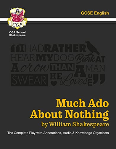 Much Ado About Nothing - The Complete Play with Annotations, Audio and Knowledge Organisers (CGP School Shakespeare)